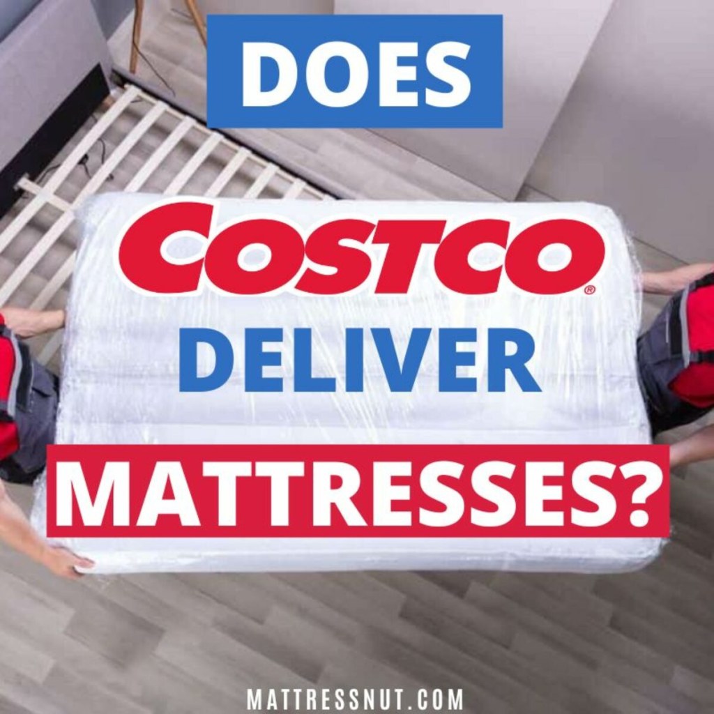 Picture of: Does Costco deliver mattresses? Price and conditions